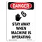 Signmission OSHA Danger Sign, Stay Away When Machine, 24in X 18in Decal, 18" W, 24" H, Portrait OS-DS-D-1824-V-1700 - alternate 1